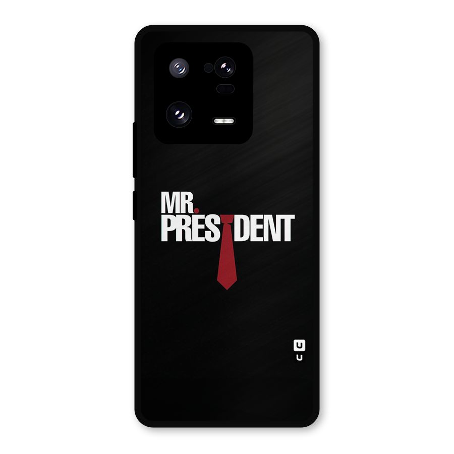 Mr President Metal Back Case for Xiaomi 13 Pro