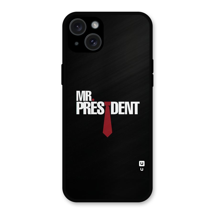 Mr President Metal Back Case for iPhone 15 Plus