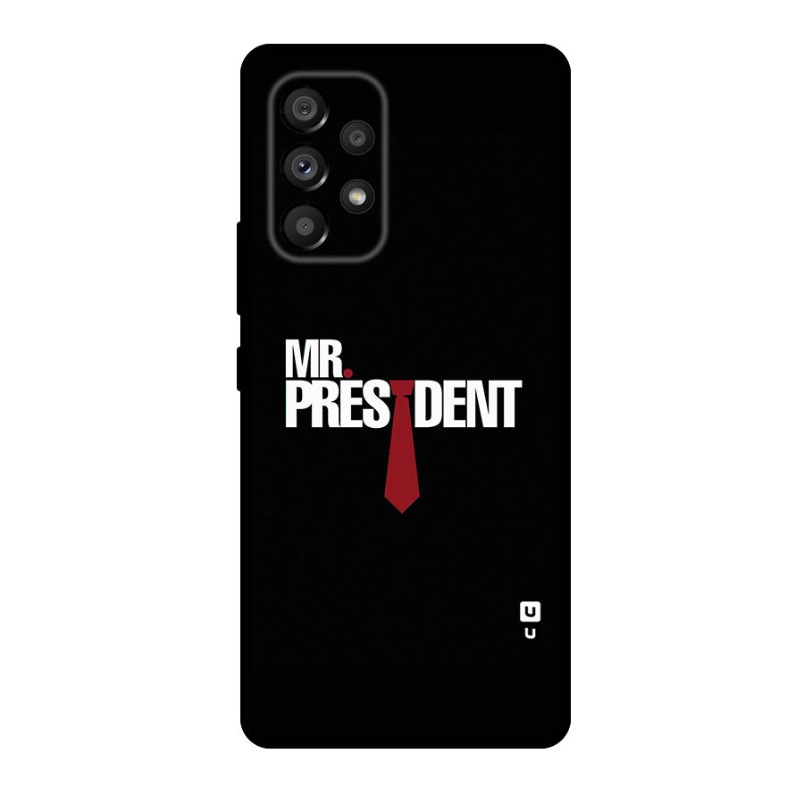 Mr President Original Polycarbonate Back Case for Galaxy A53 5G