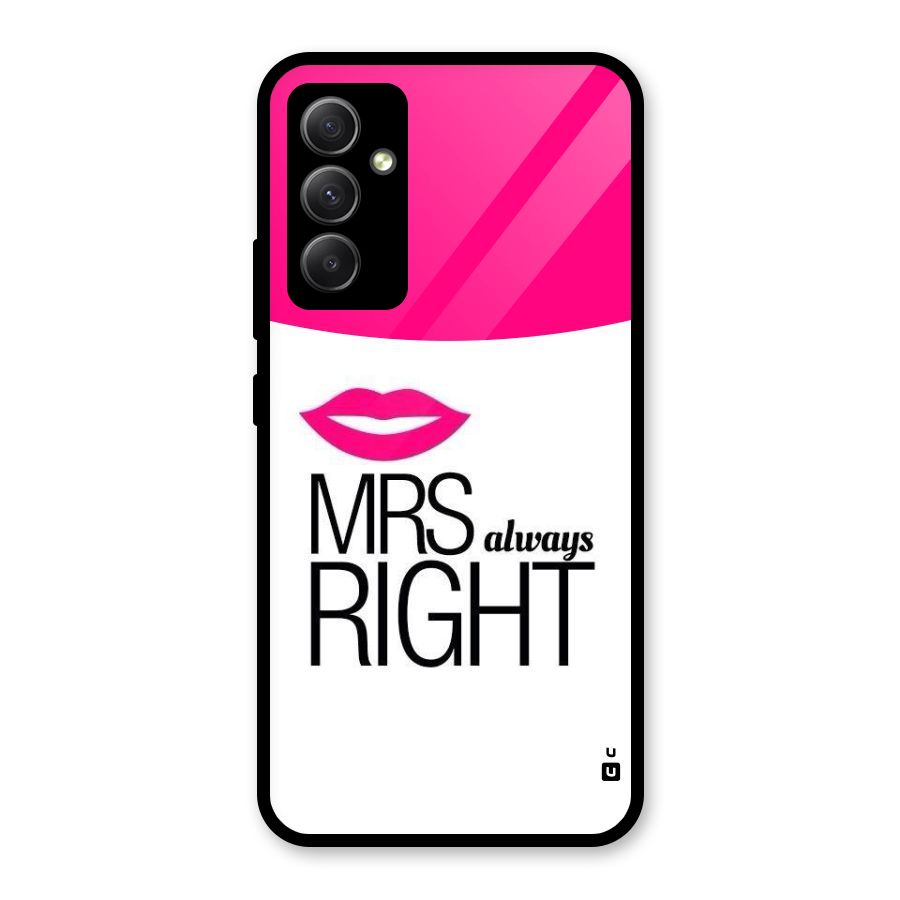 Mrs always right Glass Back Case for Galaxy A34