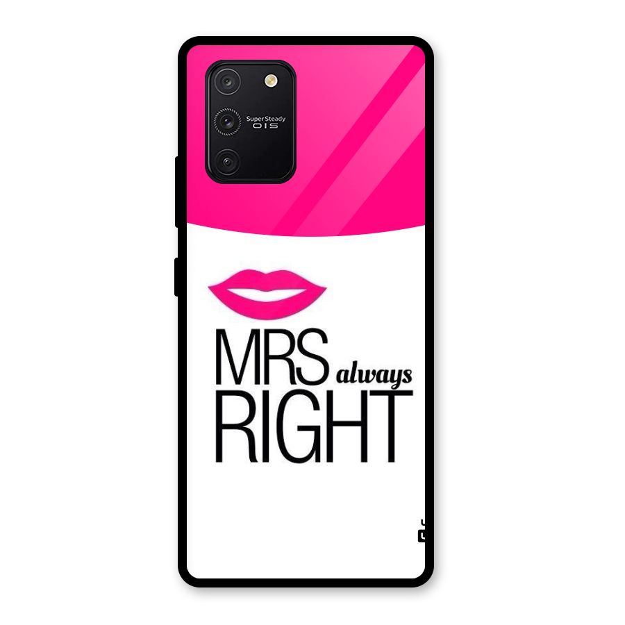 Mrs always right Glass Back Case for Galaxy S10 Lite