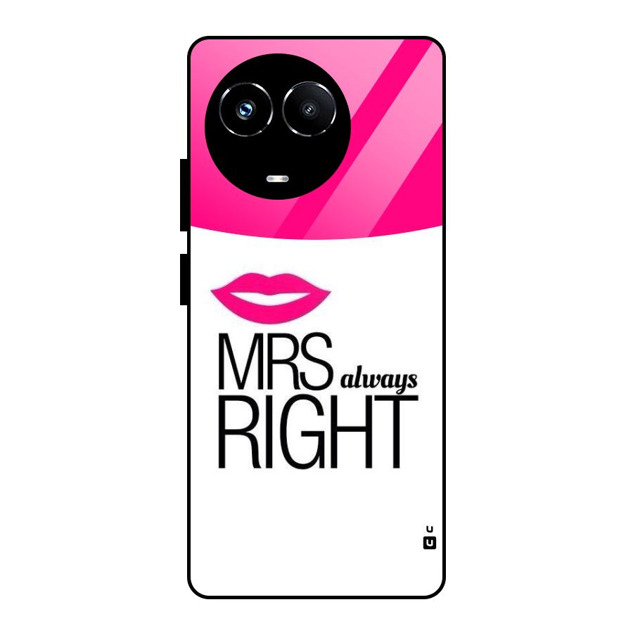 Mrs always right Glass Back Case for Realme 11X