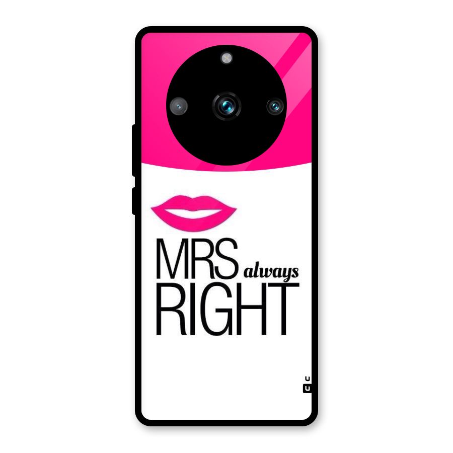 Mrs always right Glass Back Case for Realme 11 Pro