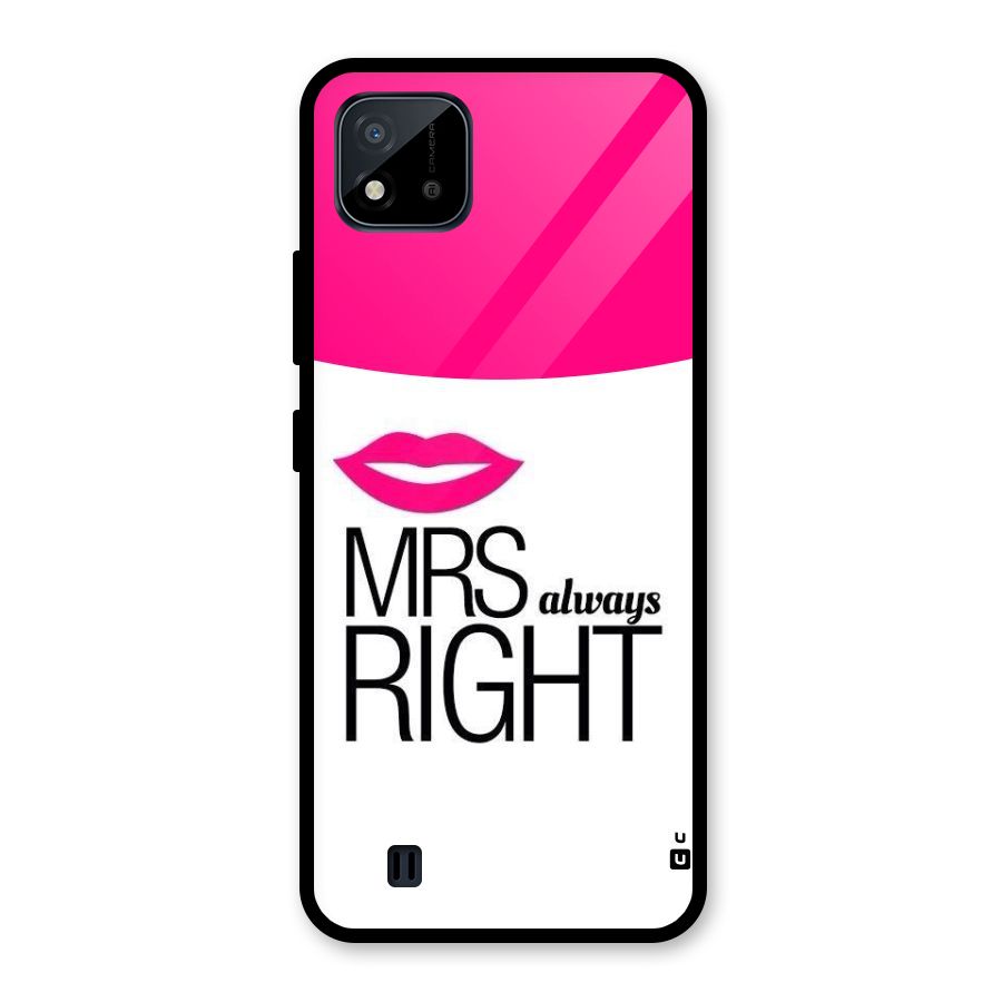 Mrs always right Glass Back Case for Realme C11 2021