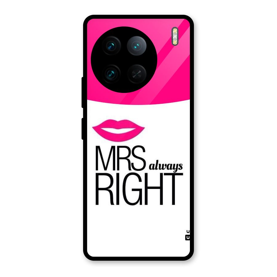 Mrs always right Glass Back Case for Vivo X90 Pro