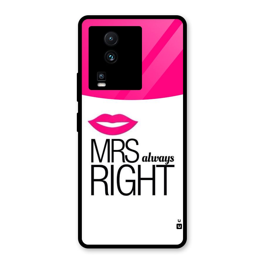 Mrs always right Glass Back Case for Vivo iQOO Neo 7 Pro