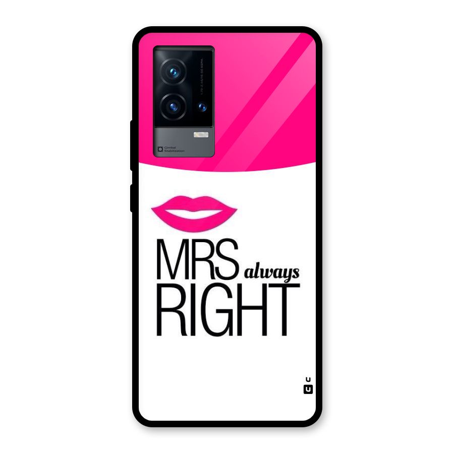 Mrs always right Glass Back Case for iQOO 9 5G