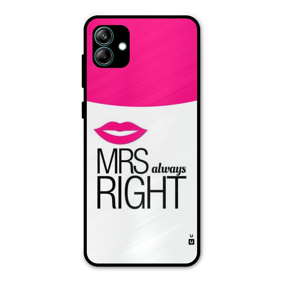 Mrs always right Metal Back Case for Galaxy A04