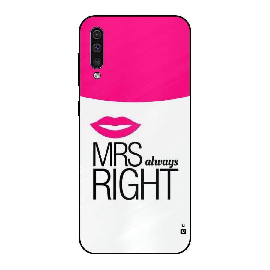 Mrs always right Metal Back Case for Galaxy A50s