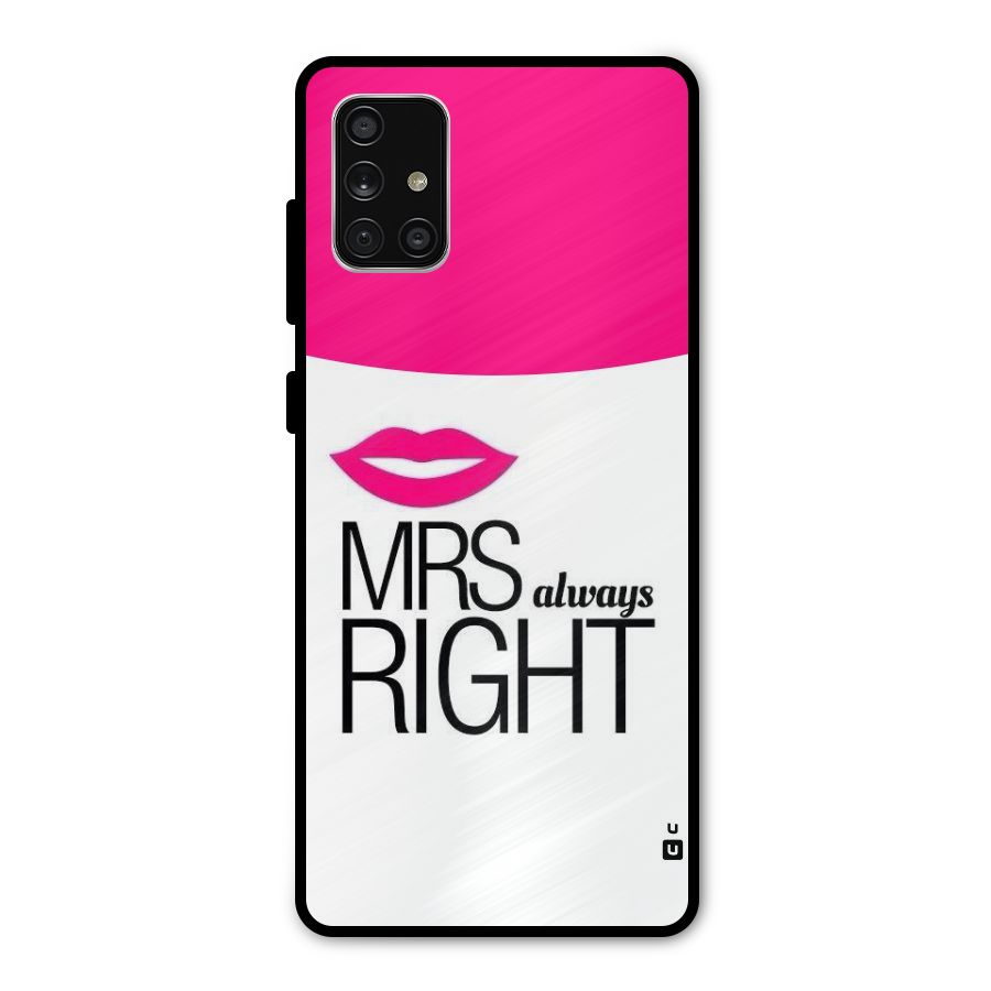 Mrs always right Metal Back Case for Galaxy A71