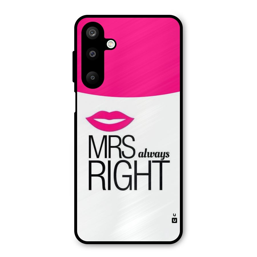 Mrs always right Metal Back Case for Galaxy M16