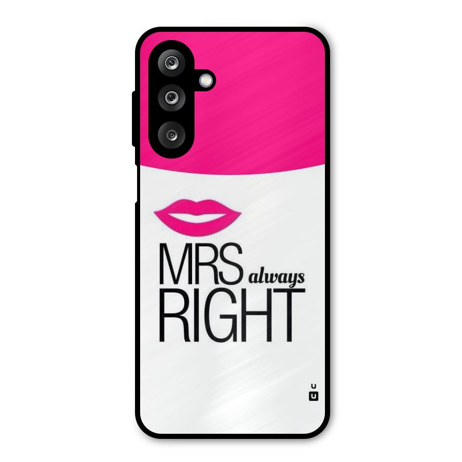 Mrs always right Metal Back Case for Galaxy M36