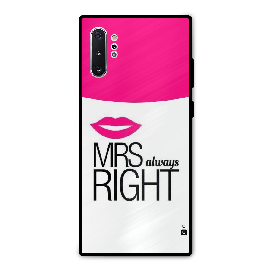 Mrs always right Metal Back Case for Galaxy Note 10 Plus