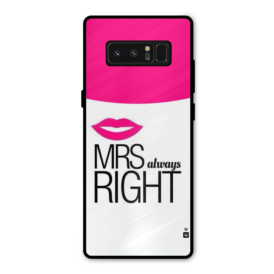 Mrs always right Metal Back Case for Galaxy Note 8