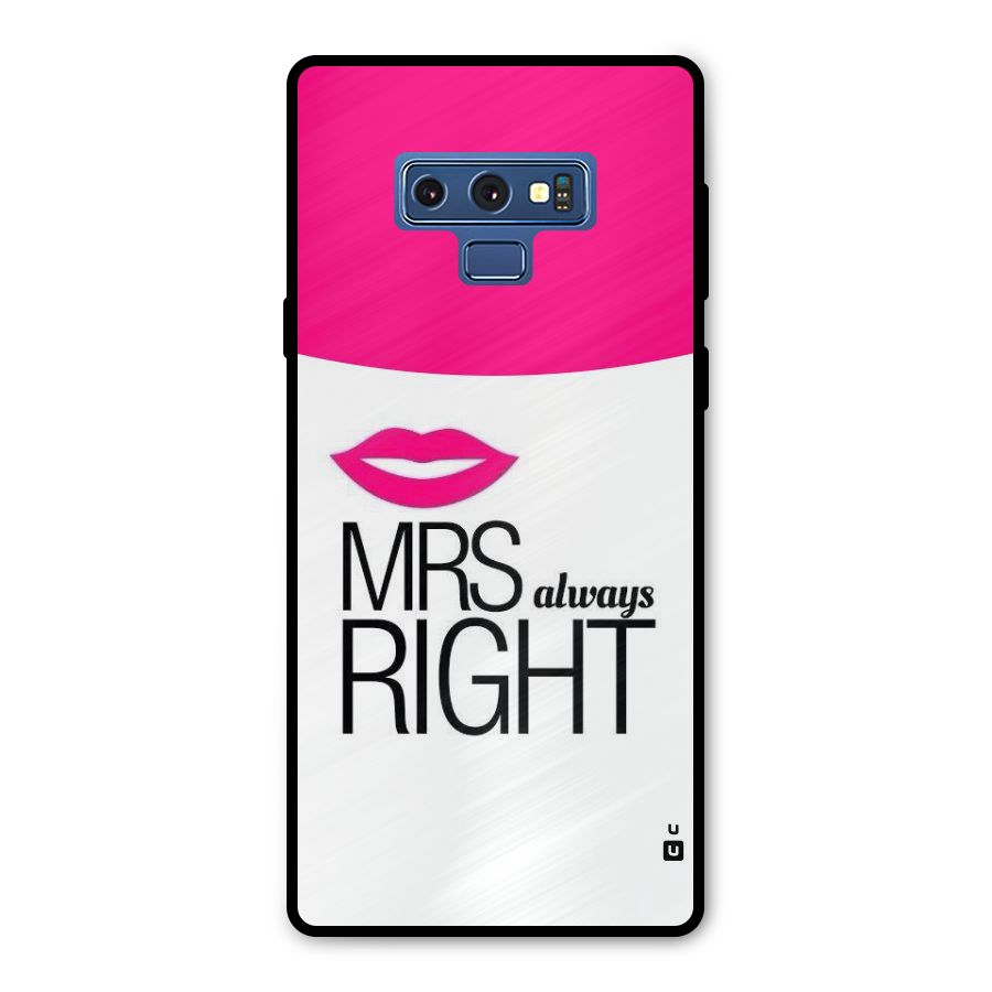 Mrs always right Metal Back Case for Galaxy Note 9