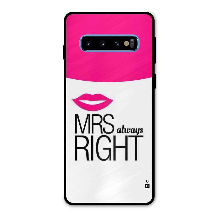 Mrs always right Metal Back Case for Galaxy S10