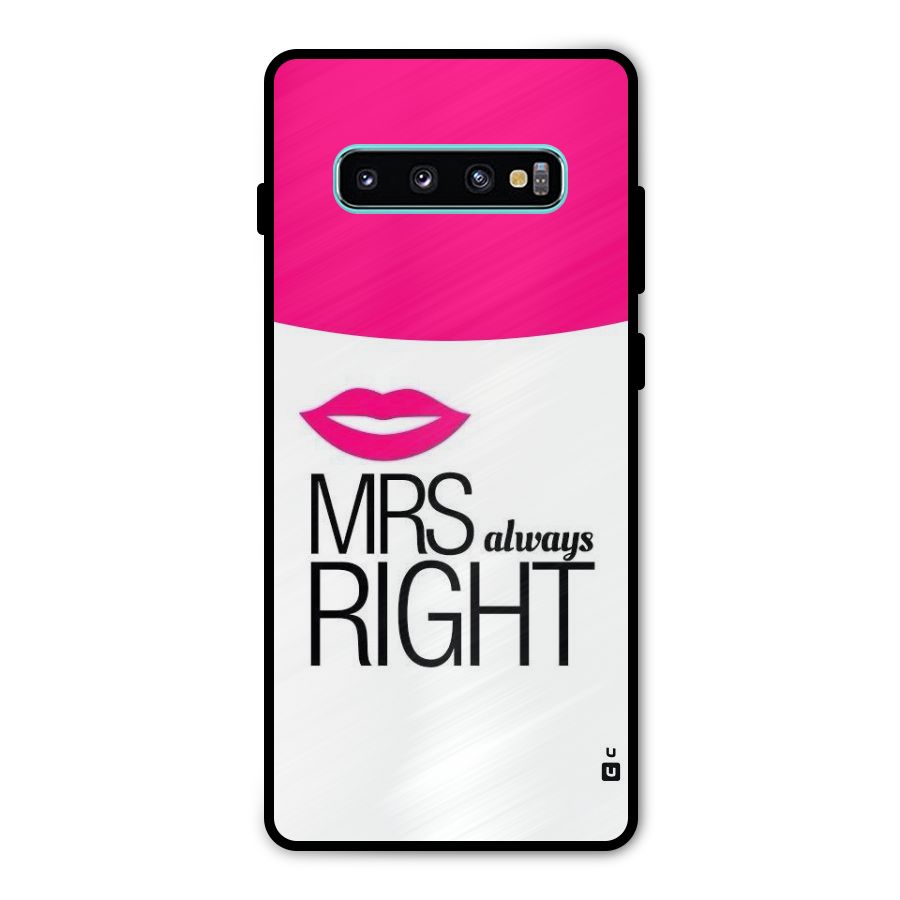 Mrs always right Metal Back Case for Galaxy S10 Plus