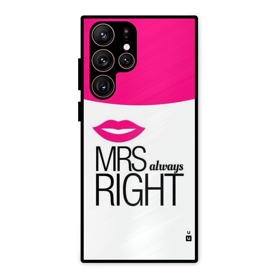 Mrs always right Metal Back Case for Galaxy S22 Ultra 5G