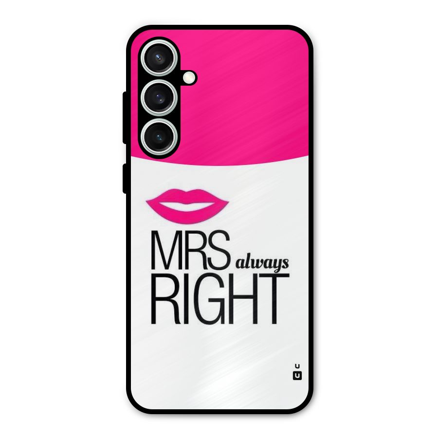 Mrs always right Metal Back Case for Galaxy S23 FE