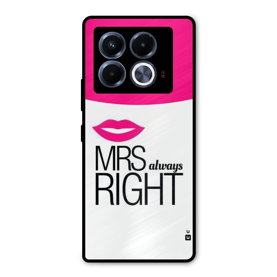 Mrs always right Metal Back Case for Infinix Note 40 5G
