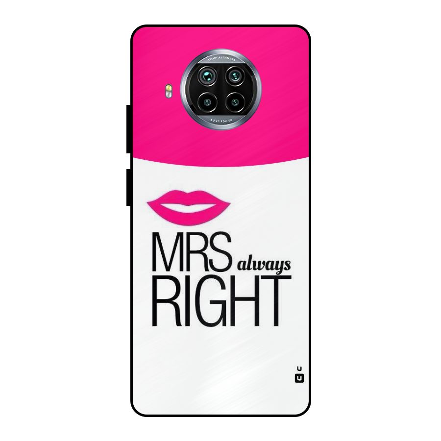 Mrs always right Metal Back Case for Mi 10i
