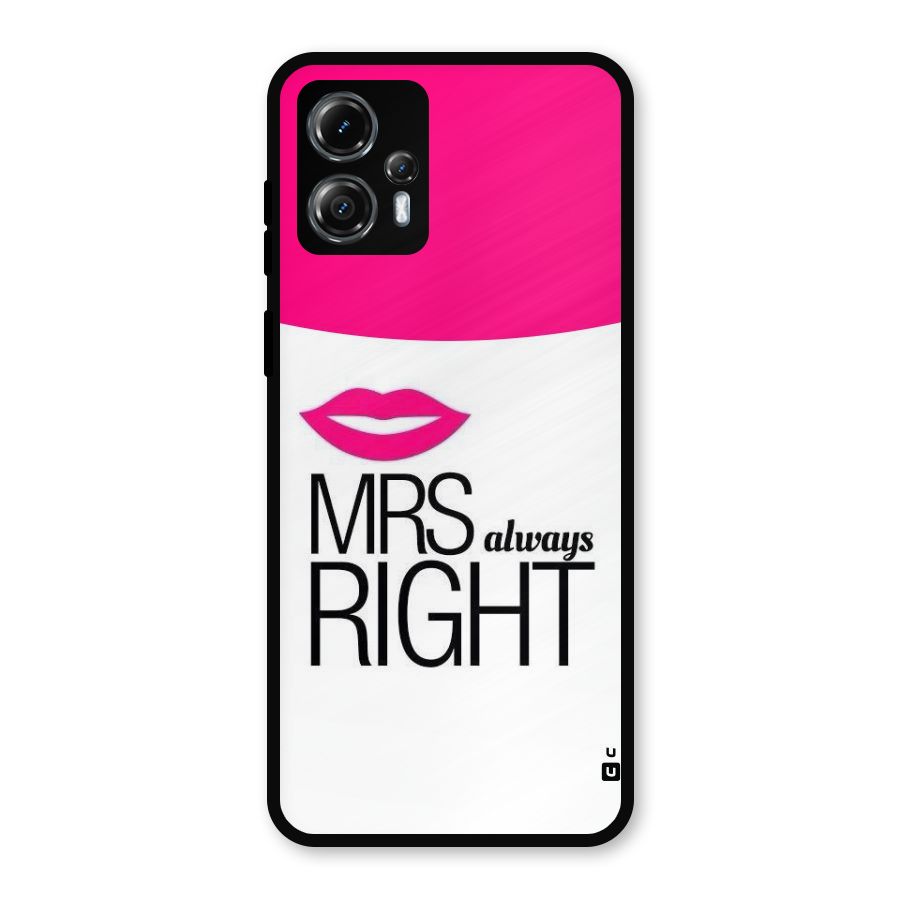 Mrs always right Metal Back Case for Moto G13
