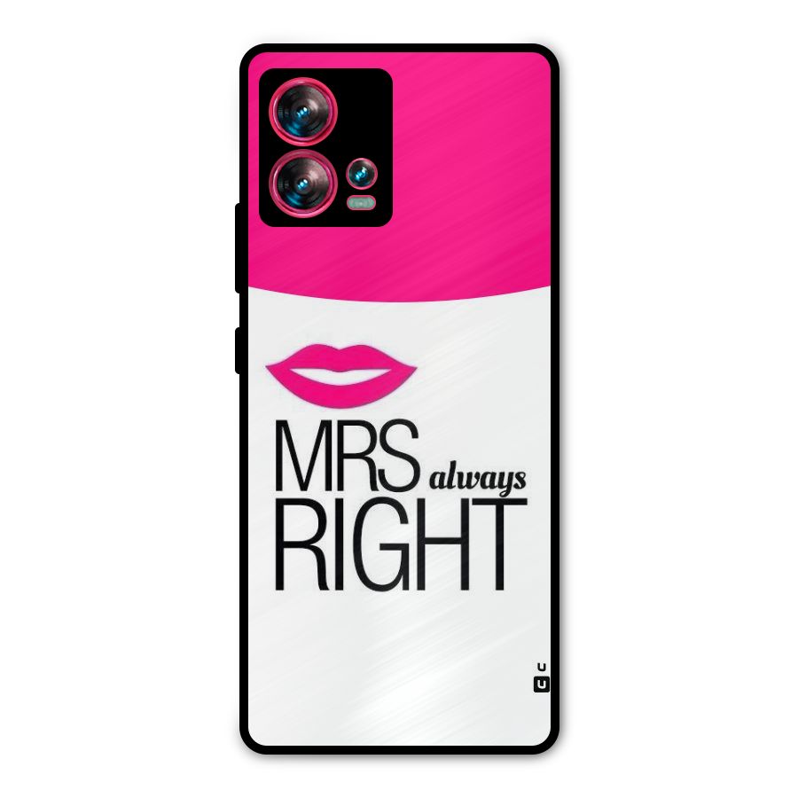 Mrs always right Metal Back Case for Motorola Edge 30 Fusion