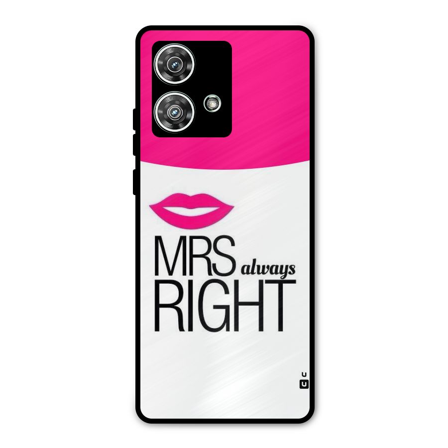 Mrs always right Metal Back Case for Motorola Edge 40 Neo