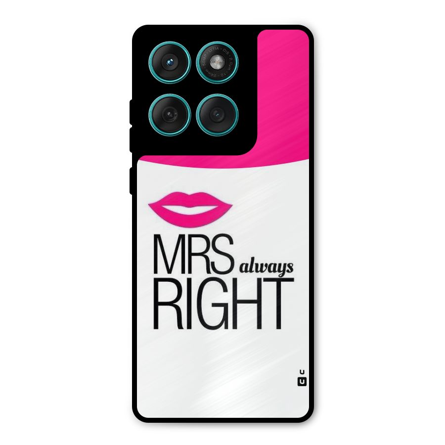 Mrs always right Metal Back Case for Motorola Edge 60