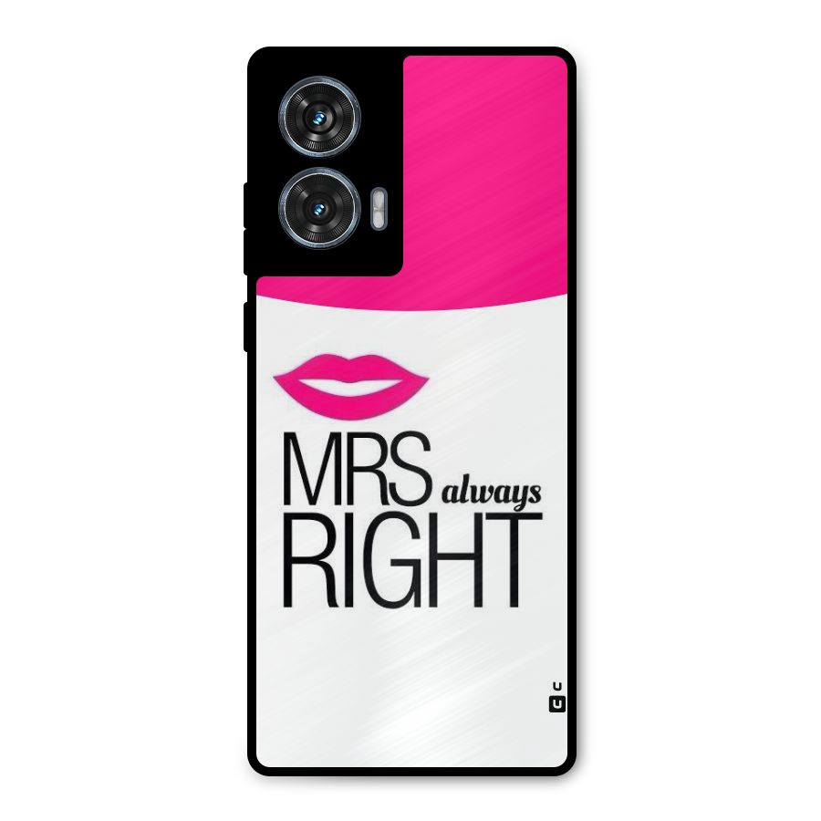 Mrs always right Metal Back Case for Motorola G96
