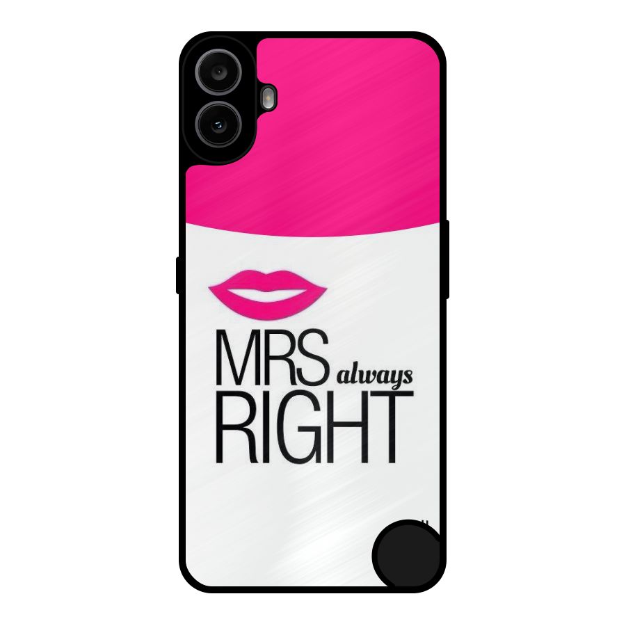 Mrs always right Metal Back Case for Nothing CMF Phone 1