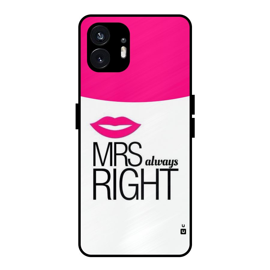 Mrs always right Metal Back Case for Nothing Phone 2