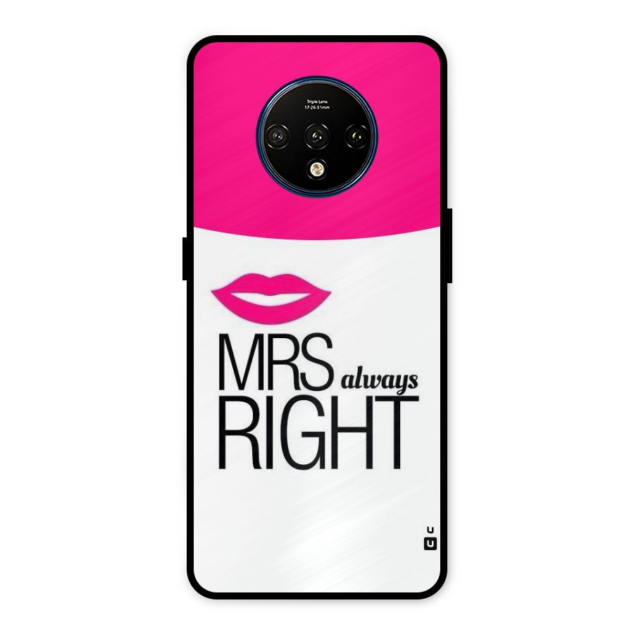 Mrs always right Metal Back Case for OnePlus 7T