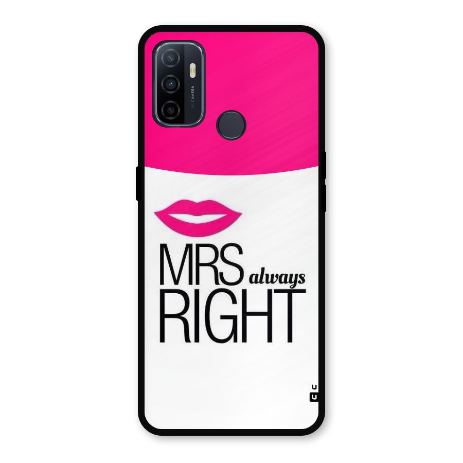 Mrs always right Metal Back Case for Oppo A53