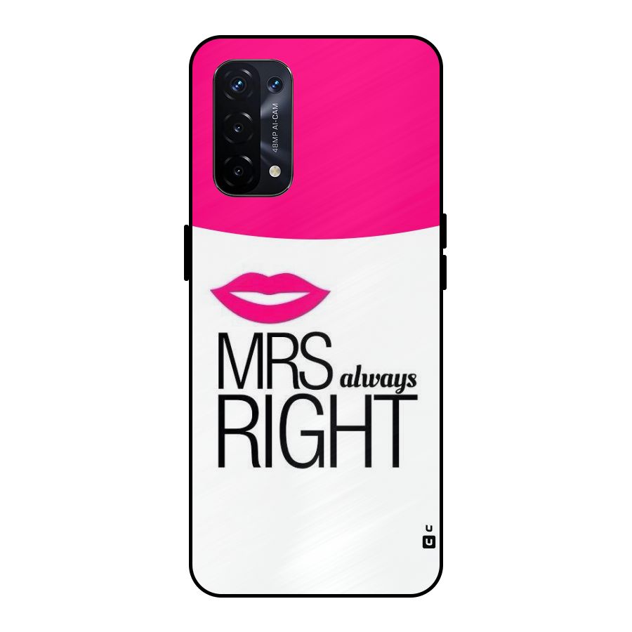 Mrs always right Metal Back Case for Oppo A74 5G