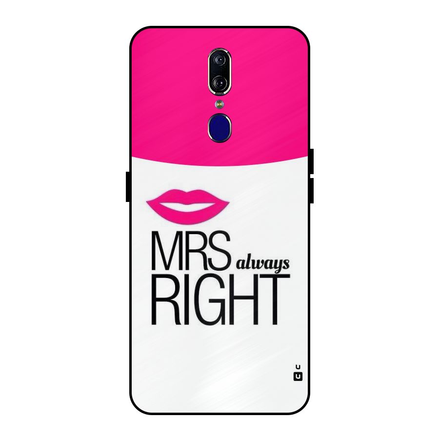 Mrs always right Metal Back Case for Oppo F11