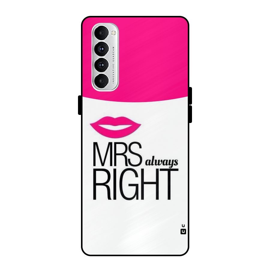Mrs always right Metal Back Case for Oppo Reno4 Pro
