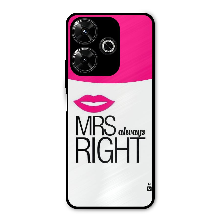 Mrs always right Metal Back Case for Poco M6 Plus