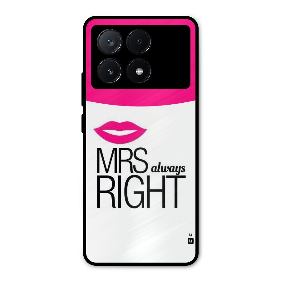Mrs always right Metal Back Case for Poco X6 Pro