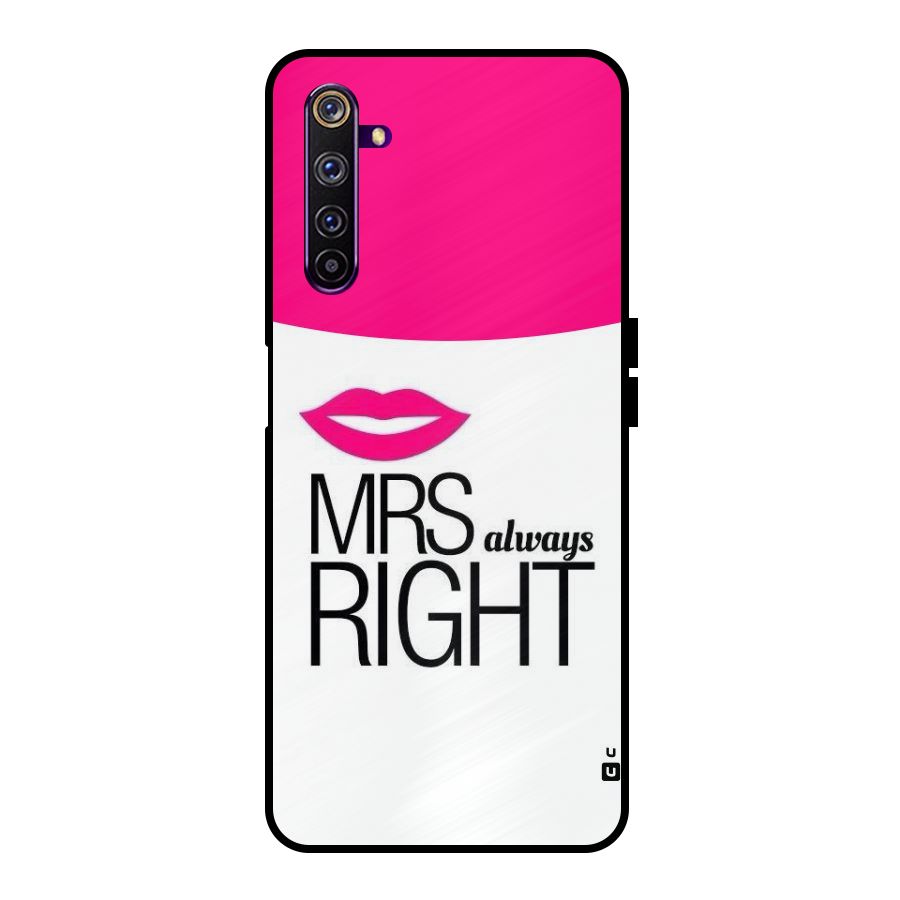 Mrs always right Metal Back Case for Realme 6 Pro