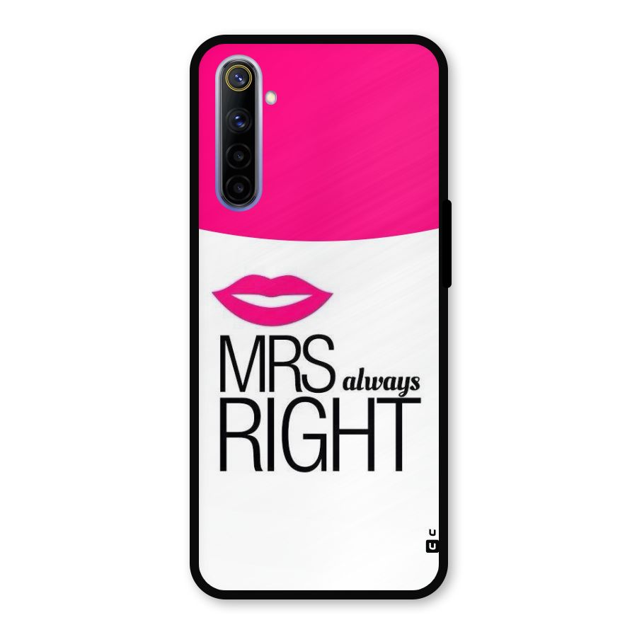 Mrs always right Metal Back Case for Realme 6i