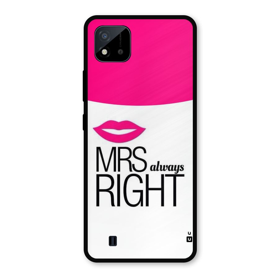 Mrs always right Metal Back Case for Realme C11 2021