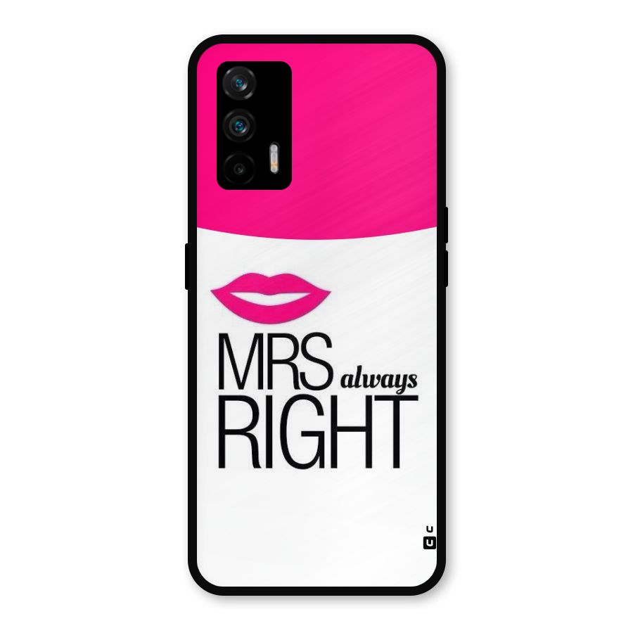 Mrs always right Metal Back Case for Realme GT 5G