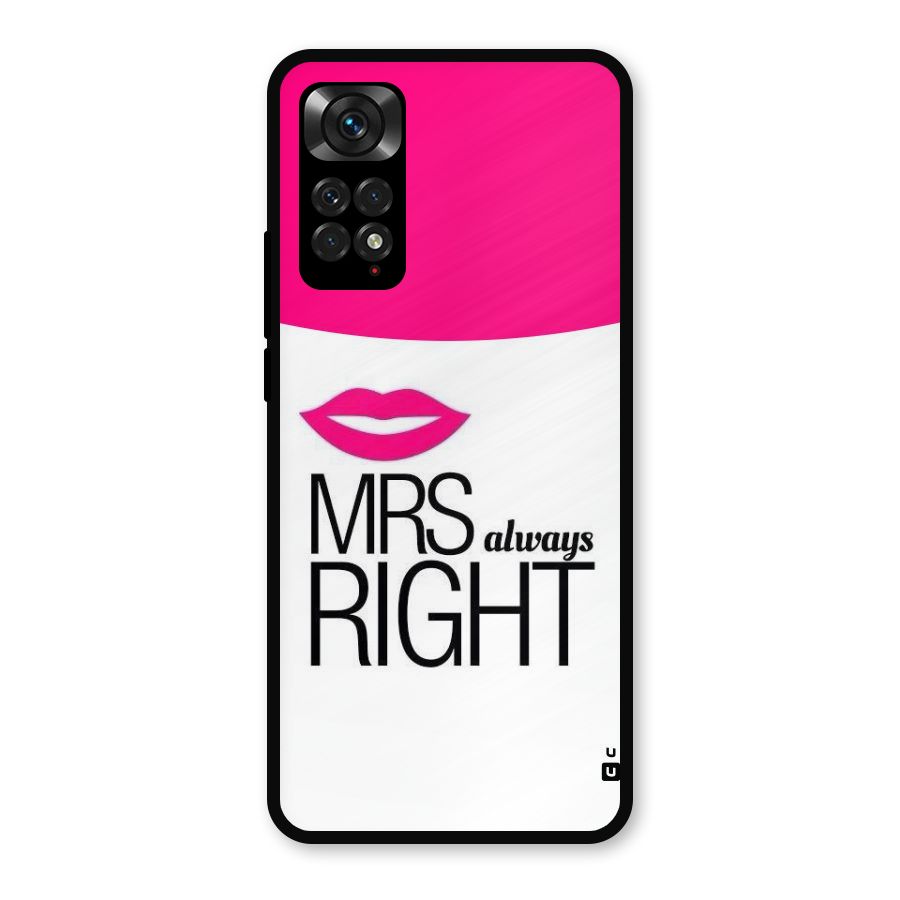 Mrs always right Metal Back Case for Redmi Note 11s