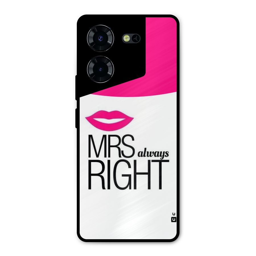 Mrs always right Metal Back Case for Tecno Pova 5 Pro 5G