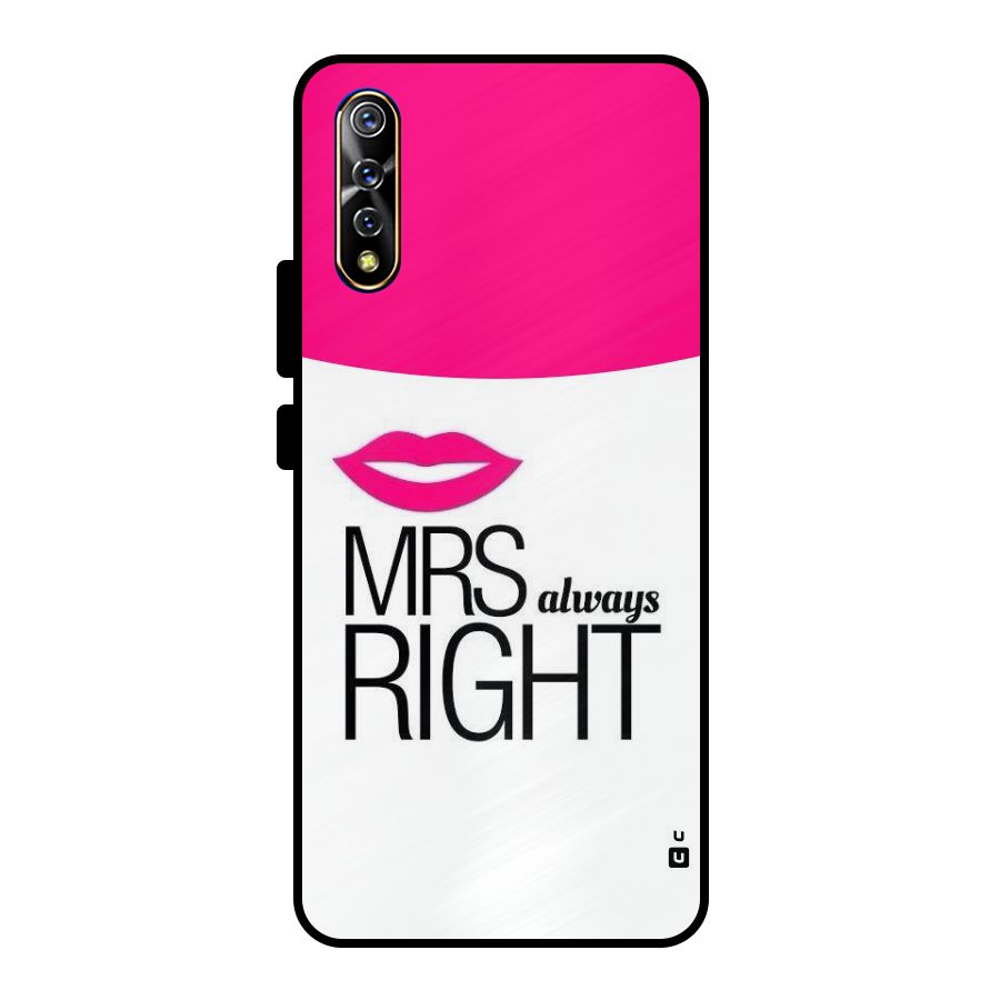 Mrs always right Metal Back Case for Vivo S1