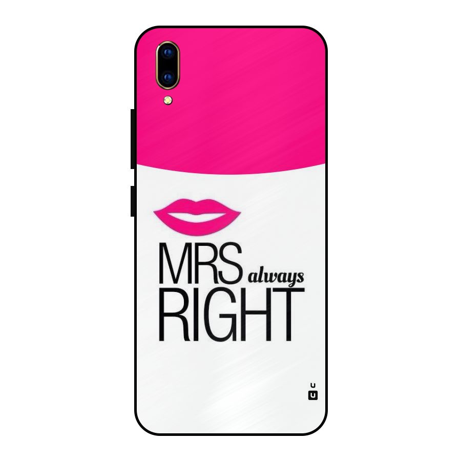 Mrs always right Metal Back Case for Vivo V11 Pro