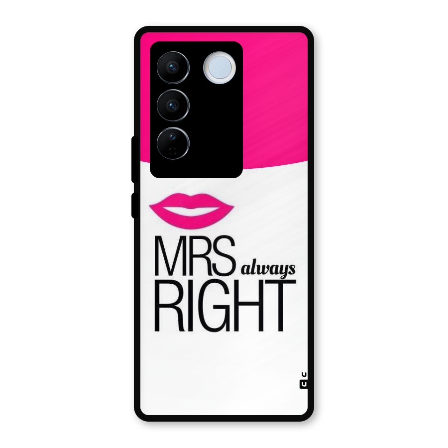 Mrs always right Metal Back Case for Vivo V27