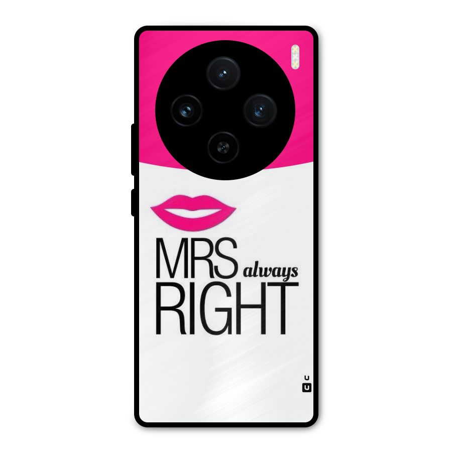 Mrs always right Metal Back Case for Vivo X100
