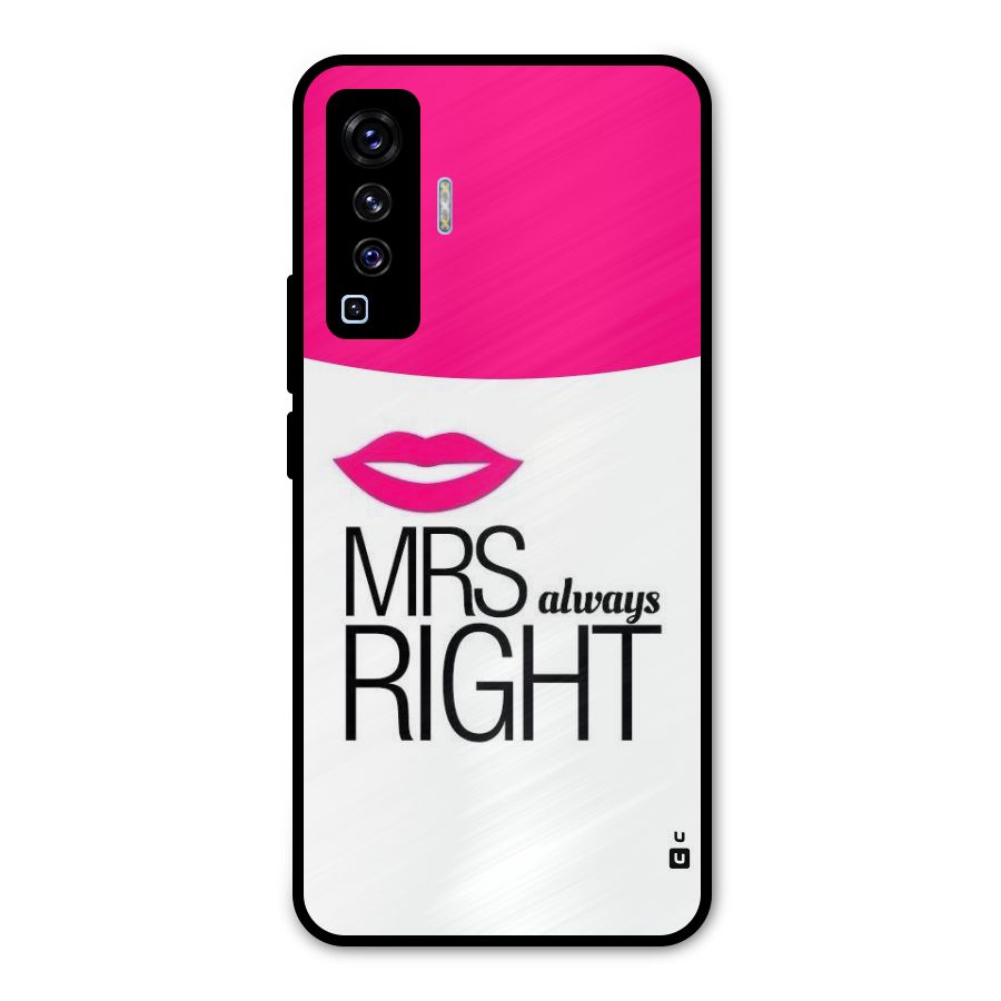 Mrs always right Metal Back Case for Vivo X50